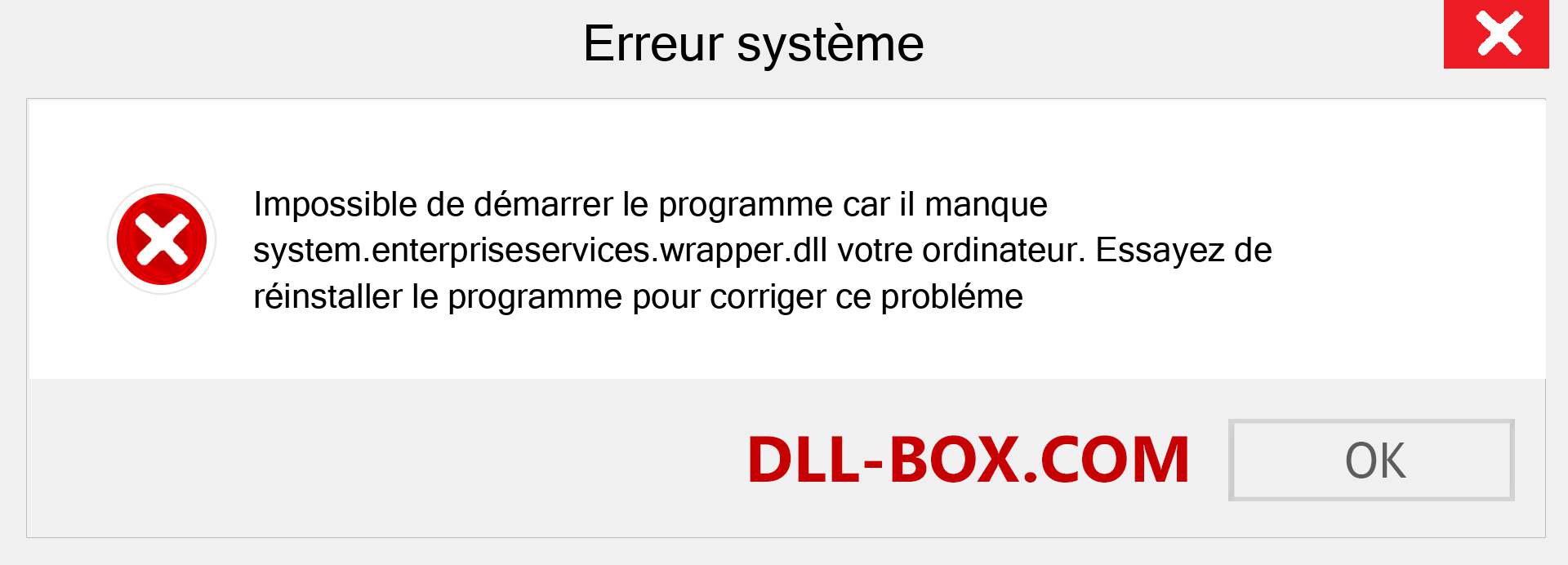 Le fichier system.enterpriseservices.wrapper.dll est manquant ?. Télécharger pour Windows 7, 8, 10 - Correction de l'erreur manquante system.enterpriseservices.wrapper dll sur Windows, photos, images