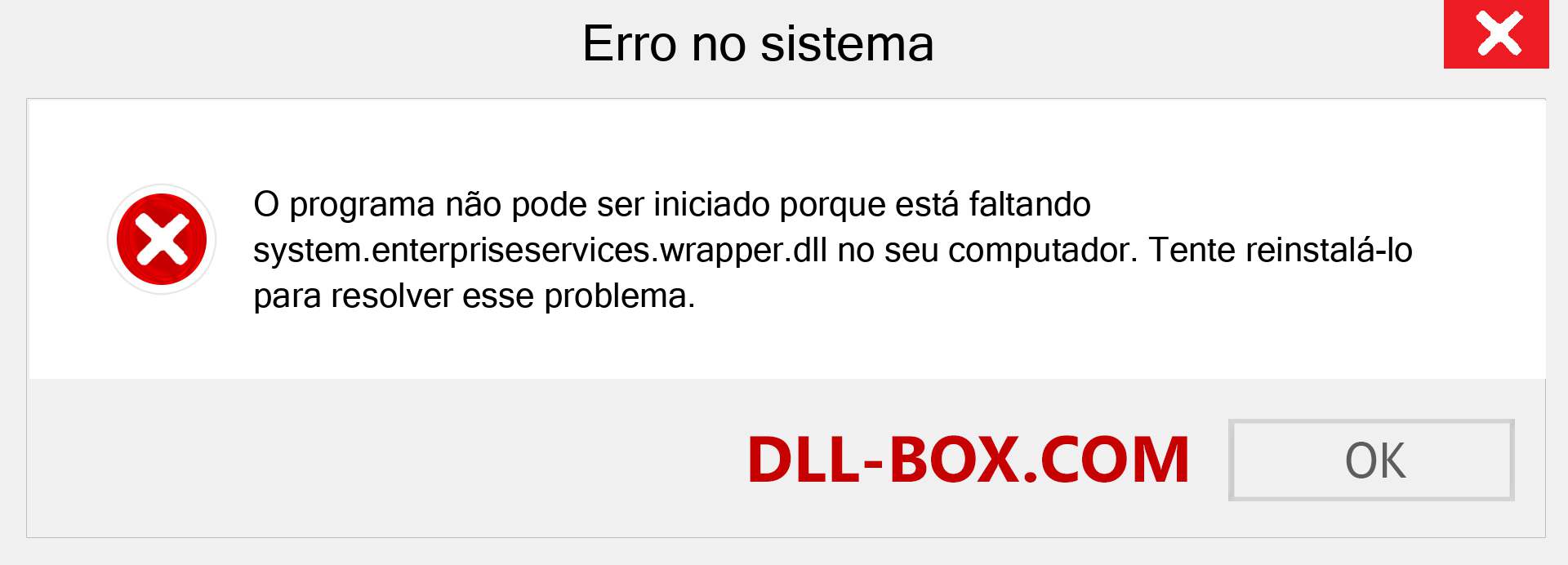 Arquivo system.enterpriseservices.wrapper.dll ausente ?. Download para Windows 7, 8, 10 - Correção de erro ausente system.enterpriseservices.wrapper dll no Windows, fotos, imagens