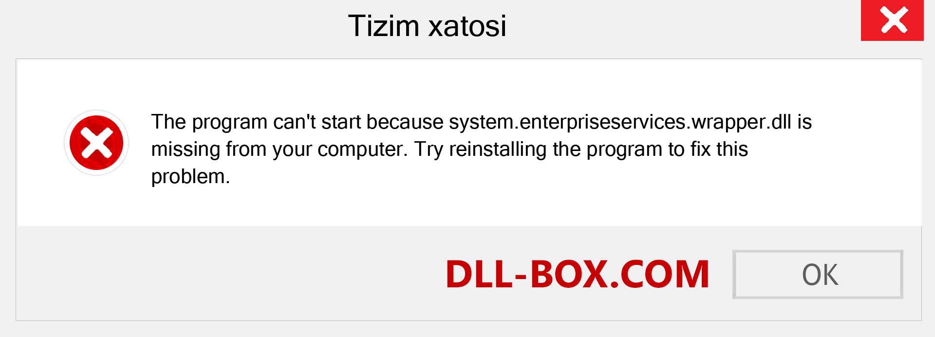 system.enterpriseservices.wrapper.dll fayli yo'qolganmi?. Windows 7, 8, 10 uchun yuklab olish - Windowsda system.enterpriseservices.wrapper dll etishmayotgan xatoni tuzating, rasmlar, rasmlar